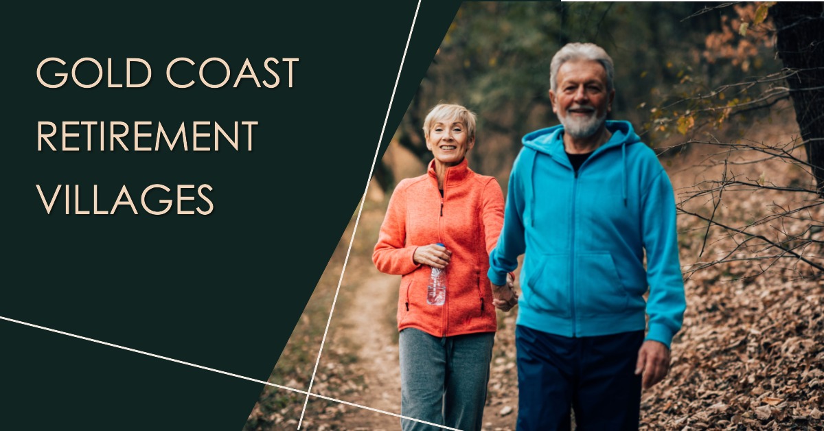 Read more about the article Why Gold Coast Retirement Villages Are The Ultimate Choice For Seniors